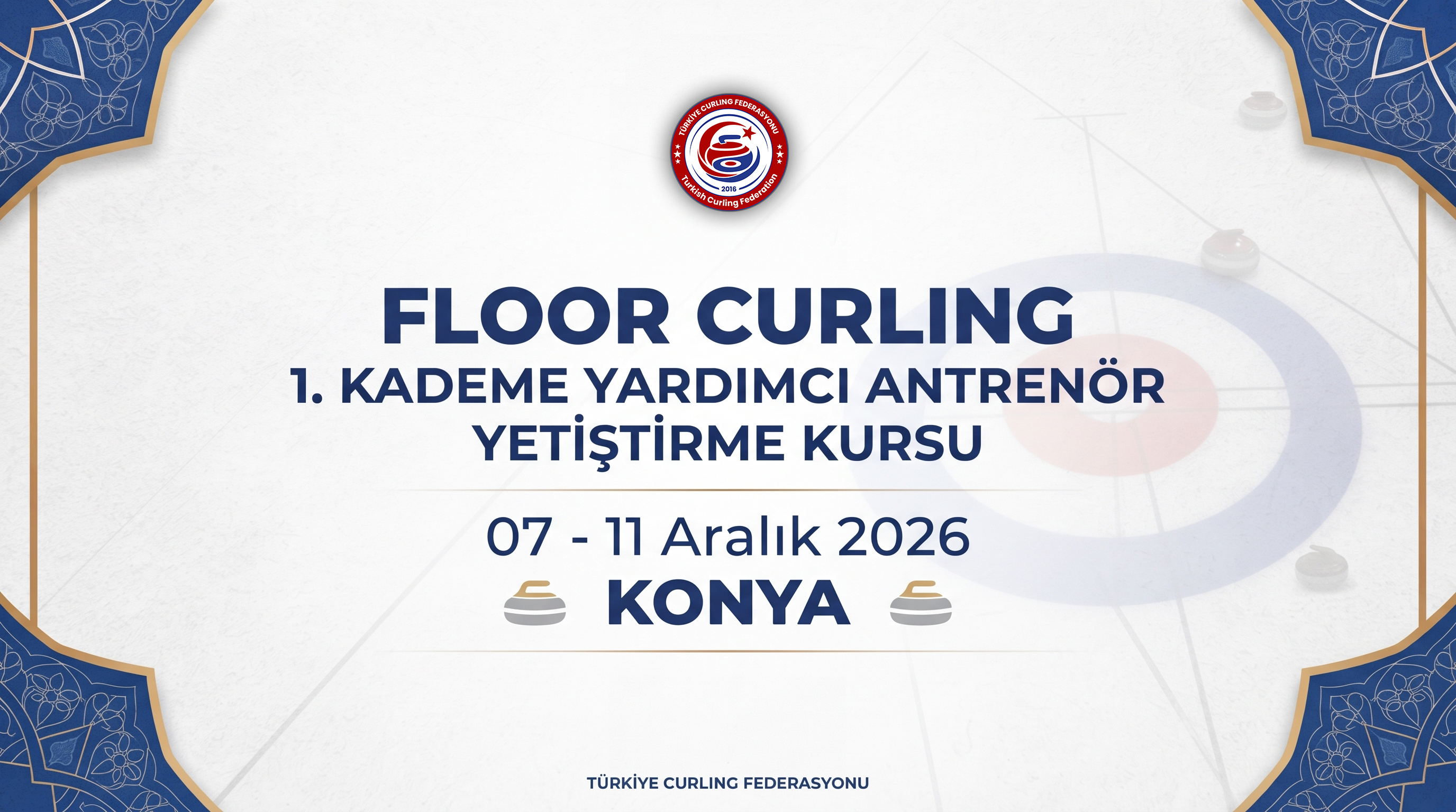 Floor Curling 1. Kademe Yardımcı Antrenör Kursu Konya’da Düzenlenecektir